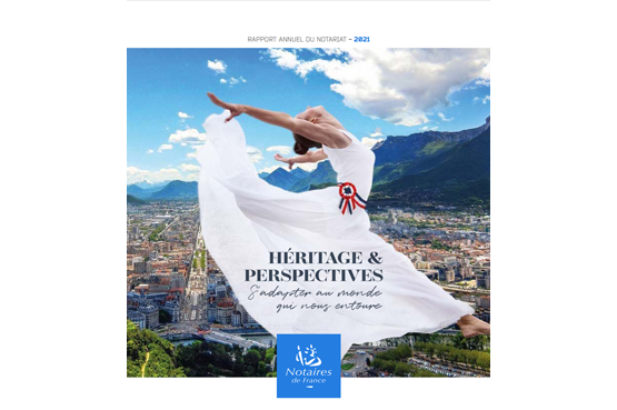You are currently viewing Rapports annuels 2021 des notaires de France et du Conseil supérieur du notariat